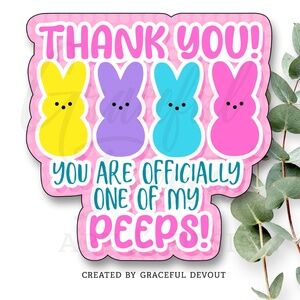 You Are Officially One Of My Peeps! 2" (inches) Sticker (96ct.)  [GD139-96]